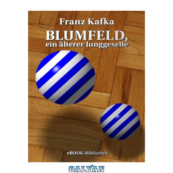 Blumfeld, ein aelterer Junggeselle