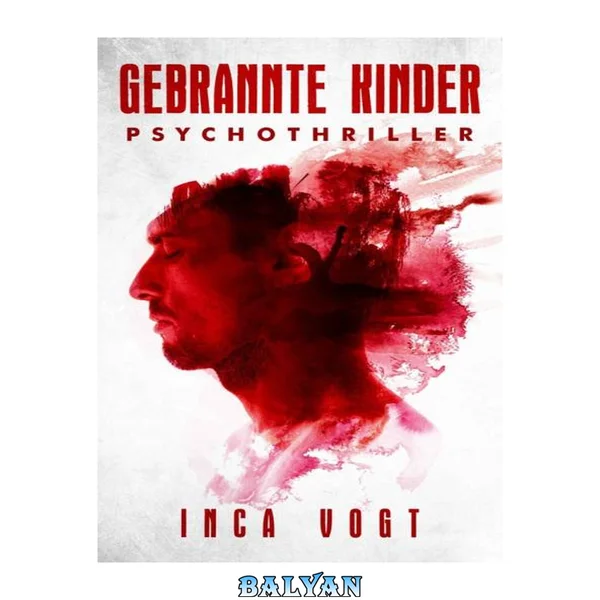 Gebrannte Kinder (Psychothriller)