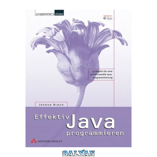 Effektiv Java programmieren : [57 Regeln für eine professionelle Java-Programmierung]