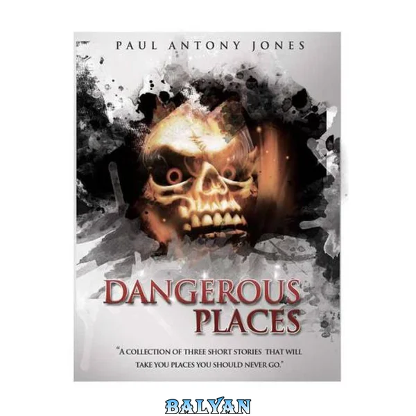 Dangerous Places