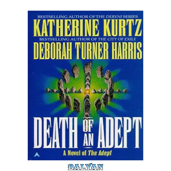 Death of An Adept: A Novel of the Adept