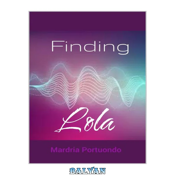 Finding Lola: A Sapphic Romance