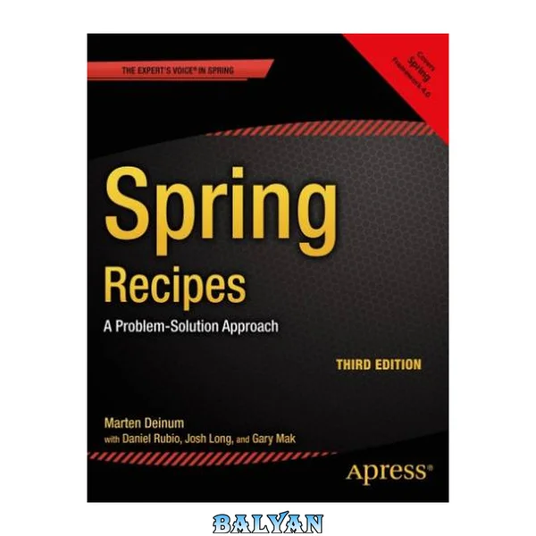 Spring Recipes: A Problem-Solution Approach, Third Edition