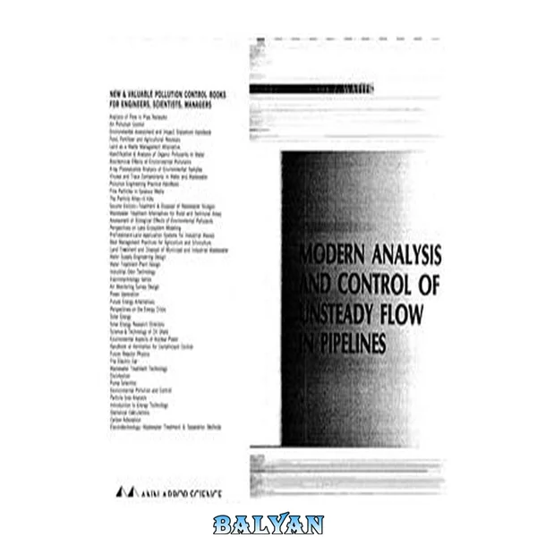 Modern Analysis and Control of Unsteady Flow in Pipelines