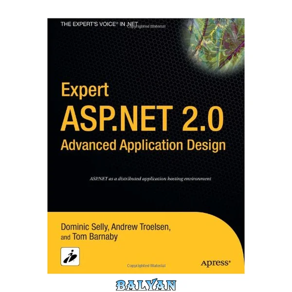 Expert ASP.NET 2.0 Advanced Application Design (Expert's Voice in .NET)