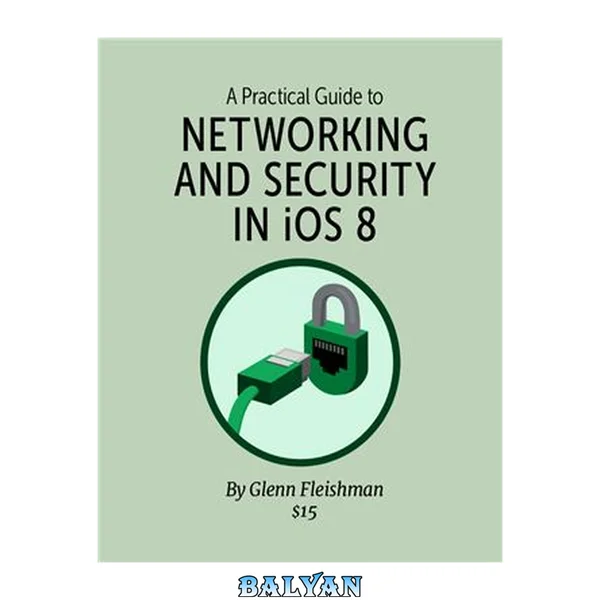 A Practical Guide to Networking and Security in iOS 8