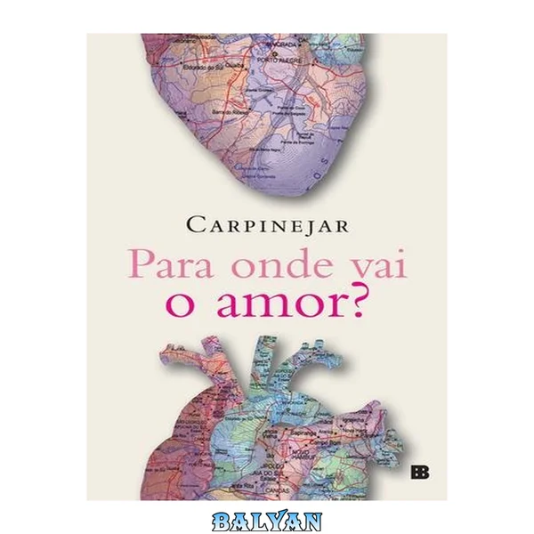 Para Onde Vai O Amor? (Em Portugues do Brasil)