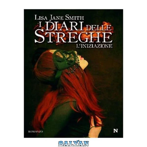 I diari delle streghe. [1.], L'iniziazione