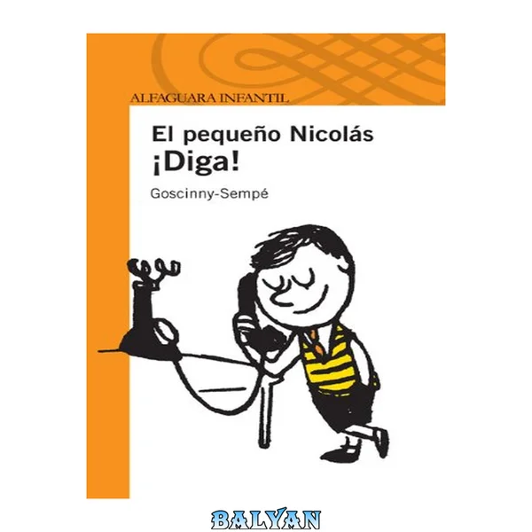 (7) El pequeño Nicolas. ¡Diga!