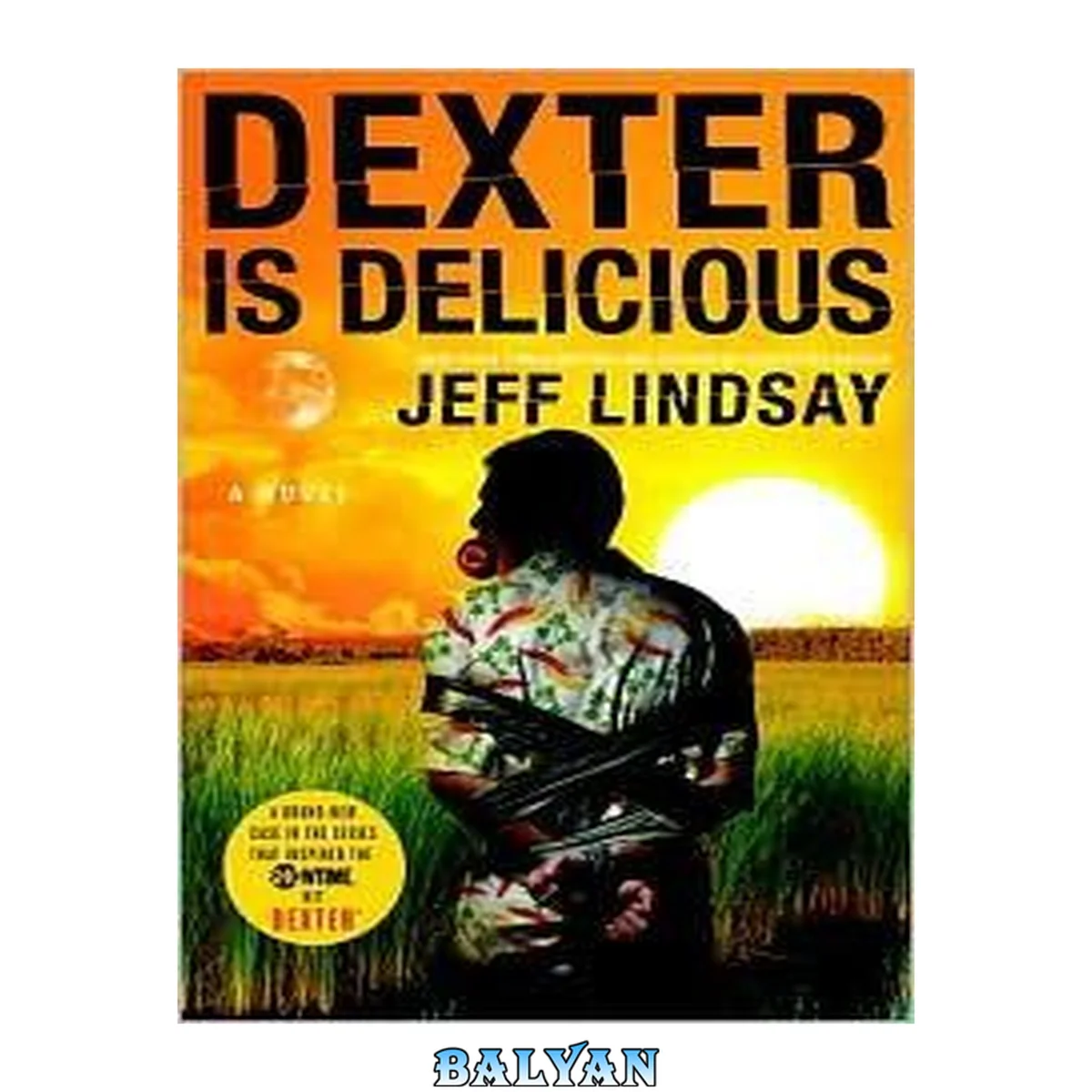 جلد کتاب Dexter Is Delicious : Dexter Morgan (5)