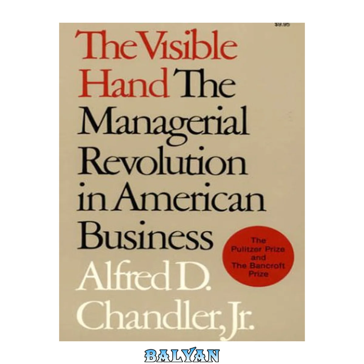 جلد کتاب The Visible Hand: The Managerial Revolution in American Business The Managerial Revolution in American Business