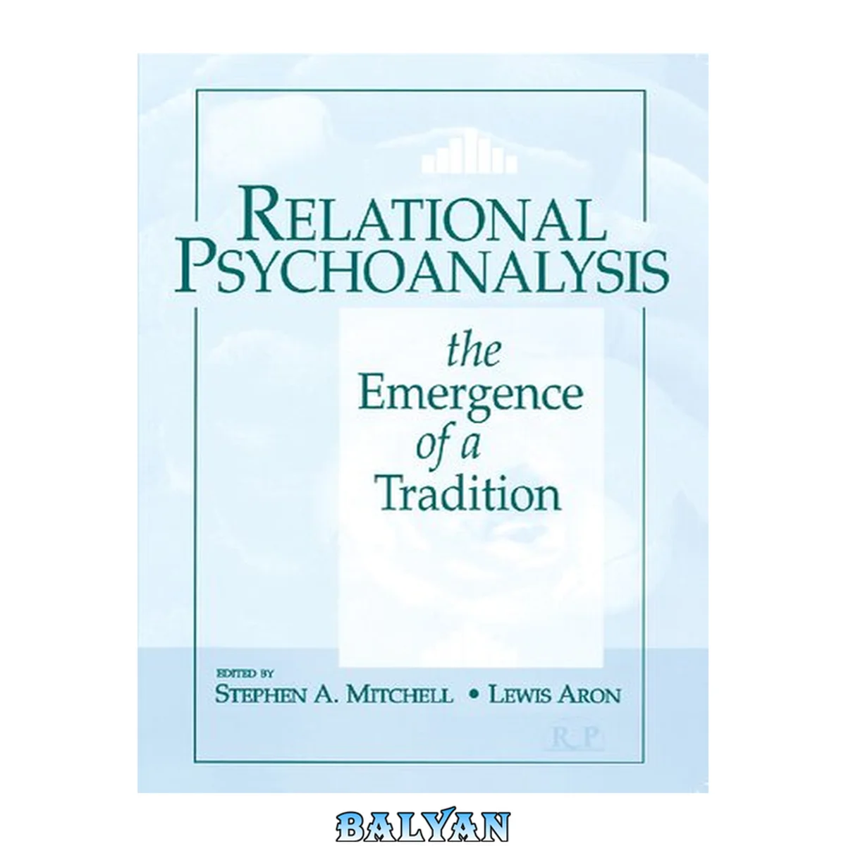 جلد کتاب Relational Psychoanalysis, Volume 14 : The Emergence of a Tradition