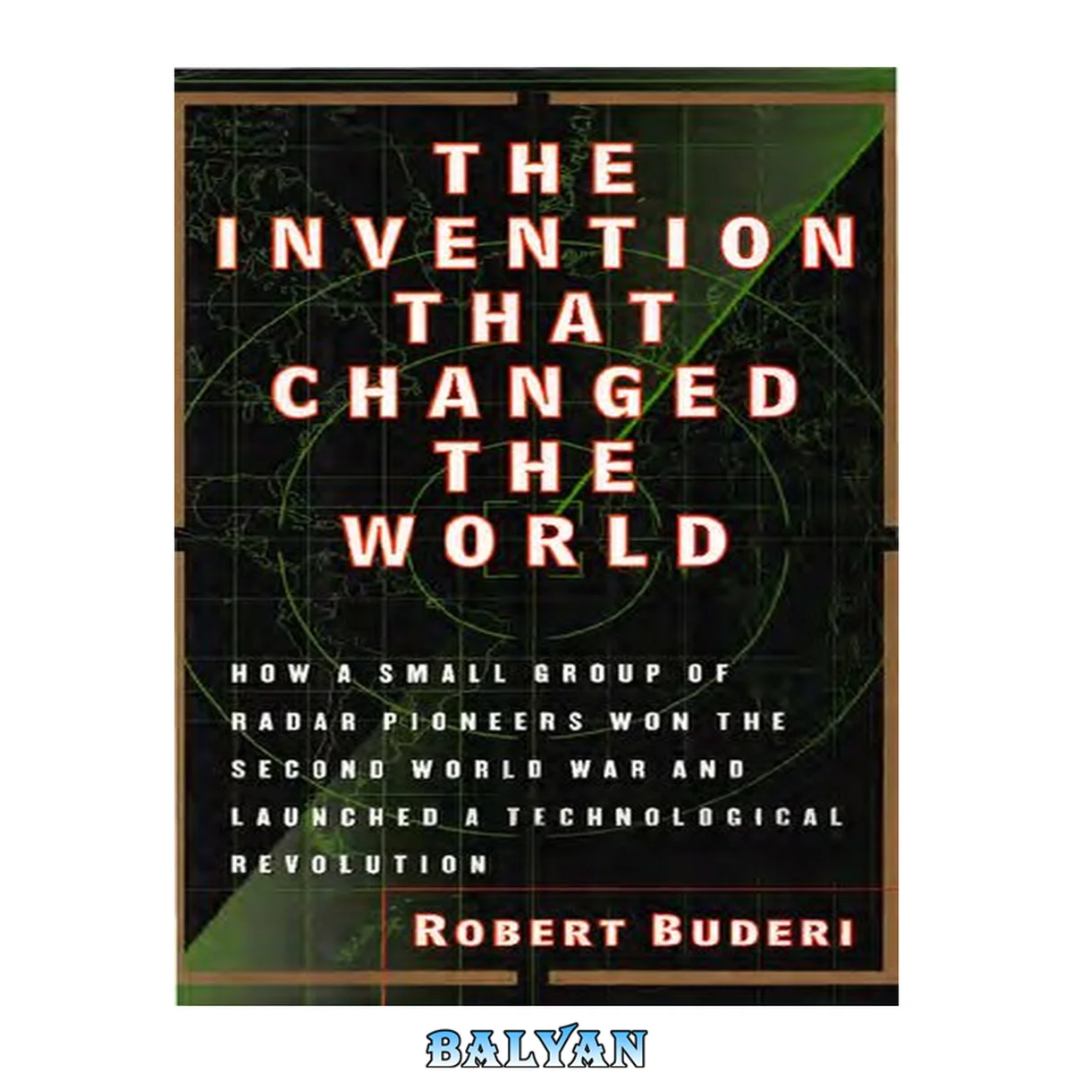 جلد کتاب The invention that changed the world: The story of radar from War and Peace