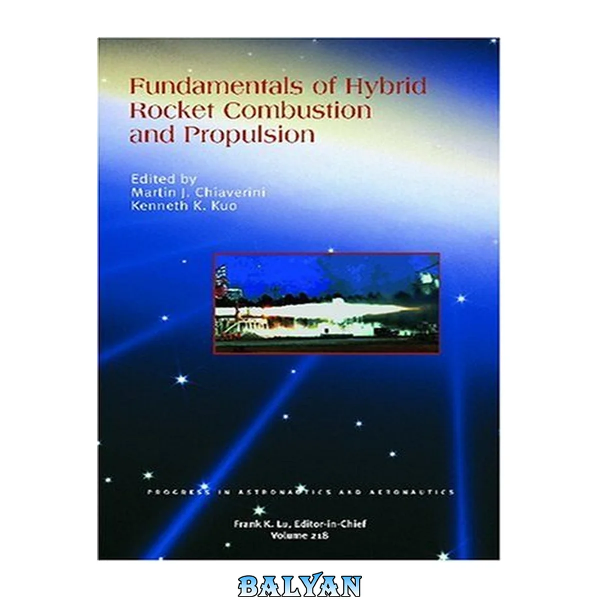 جلد کتاب Fundamentals of Hybrid Rocket Combustion and Propulsion (Progress in Astronautics and Aeronautics)