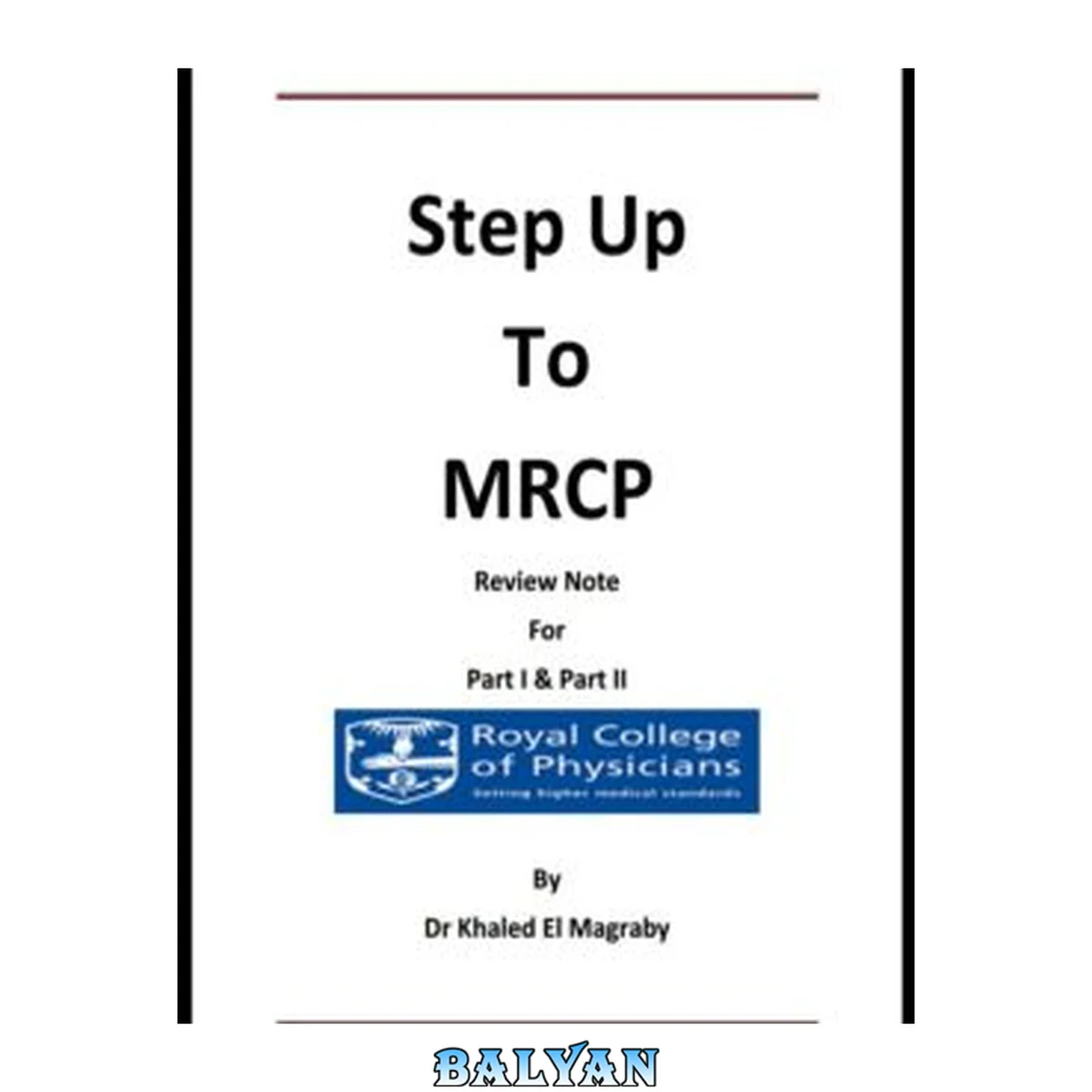 جلد کتاب Step Up to MRCP Review Notes for Part 1 &amp; Part 2