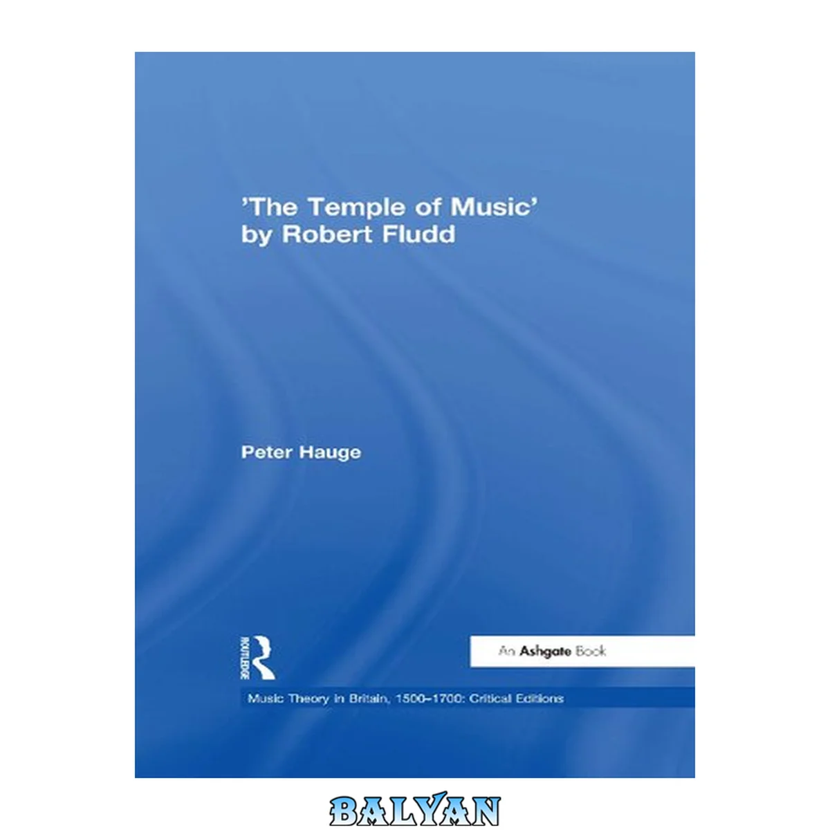 جلد کتاب 'The Temple of Music' by Robert Fludd (Music Theory in Britain, 1500–1700: Critical Editions)