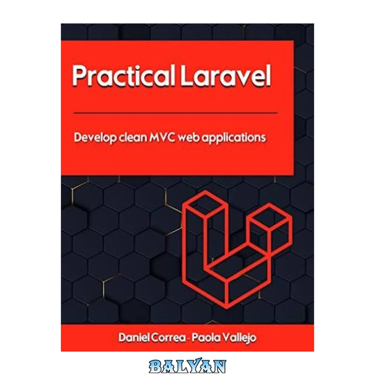 جلد کتاب Practical Laravel: Develop clean MVC web applications