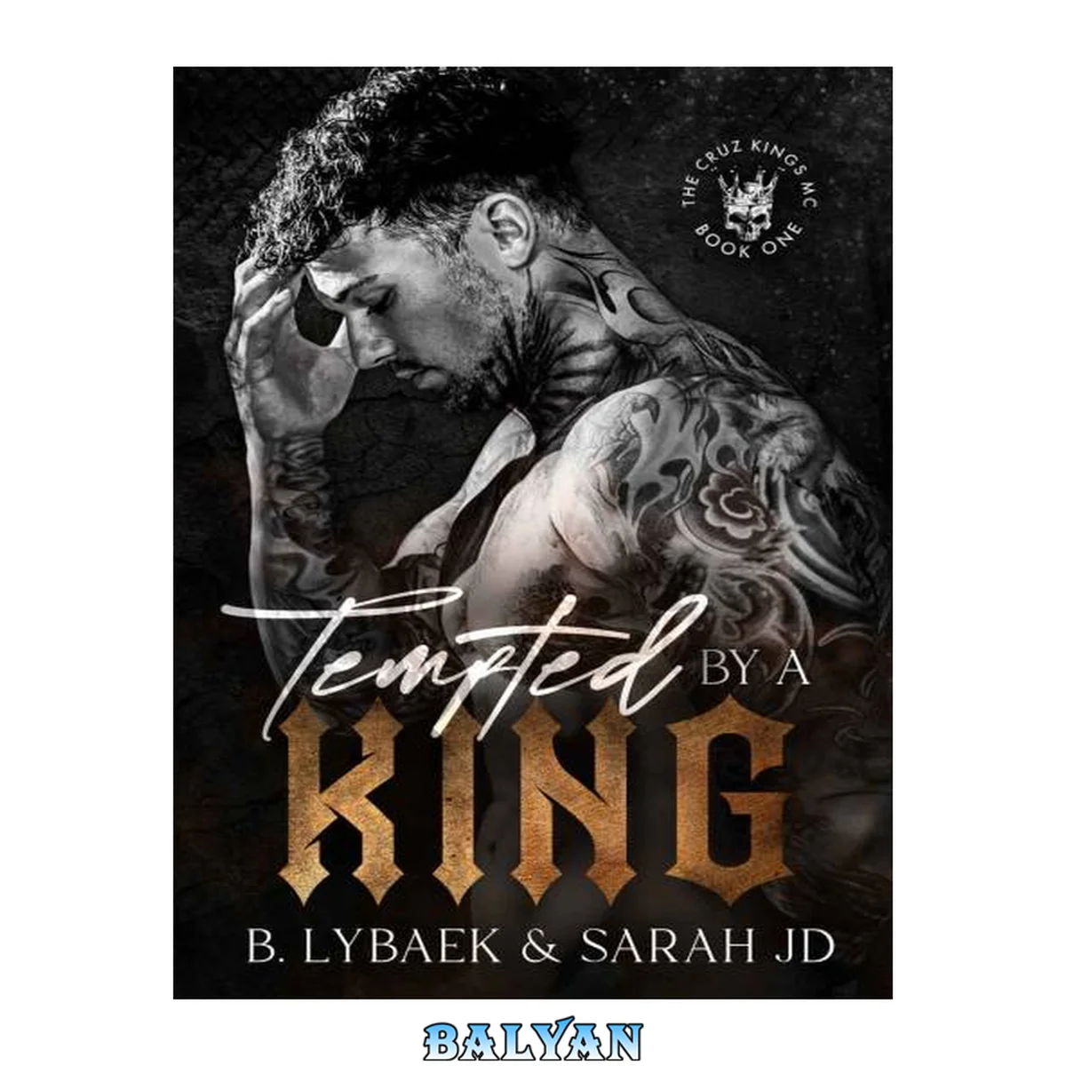 جلد کتاب Tempted by a King (The Cruz Kings MC Book 1) A dark MC romance