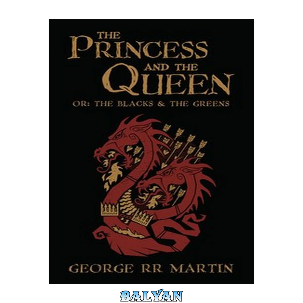 جلد کتاب The Princess and The Queen, Or, The Blacks and The Greens