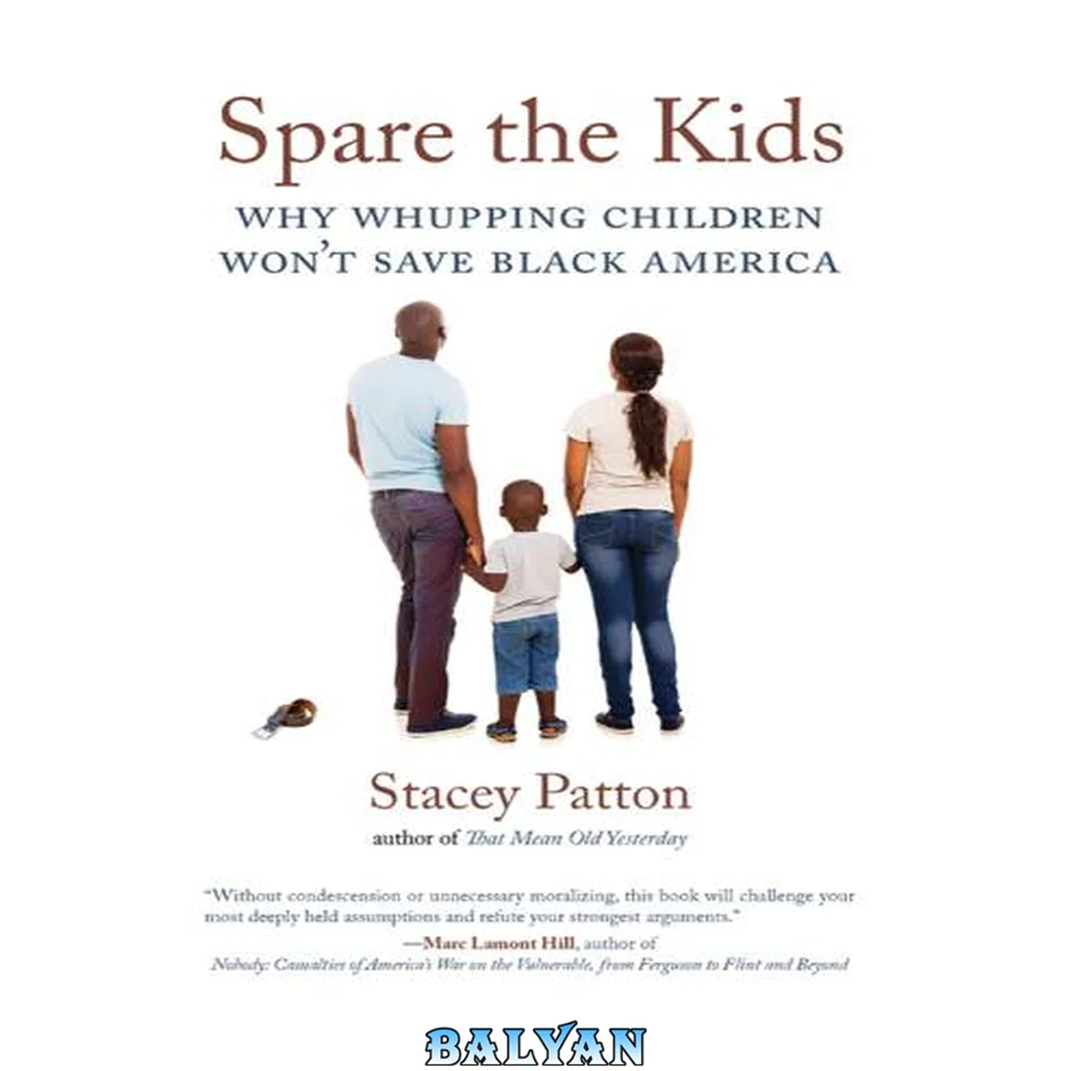 جلد کتاب Spare the kids : why whupping children won’t save Black America