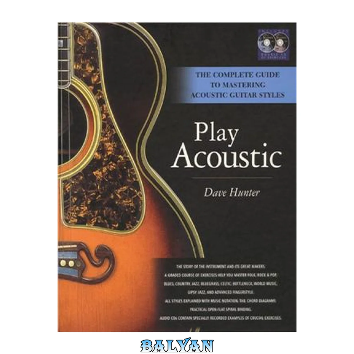 جلد کتاب Dave Hunter, Play Acoustic: The Complete Guide to Mastering Acoustic Guitar Styles (Book Only)
