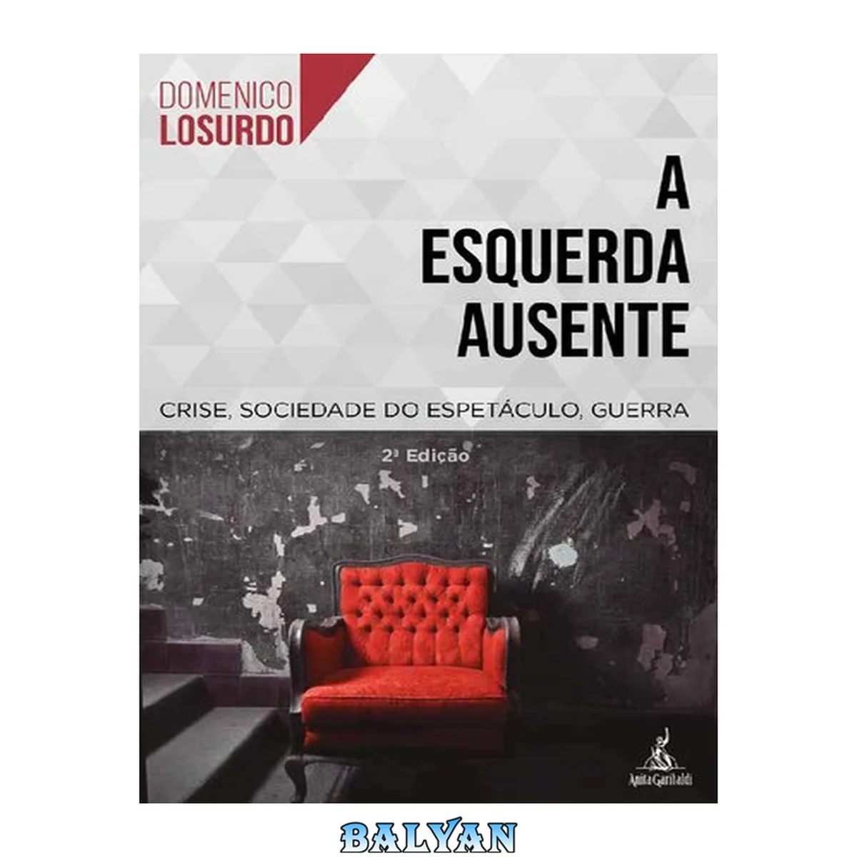 جلد کتاب A Esquerda Ausente - 2o edição