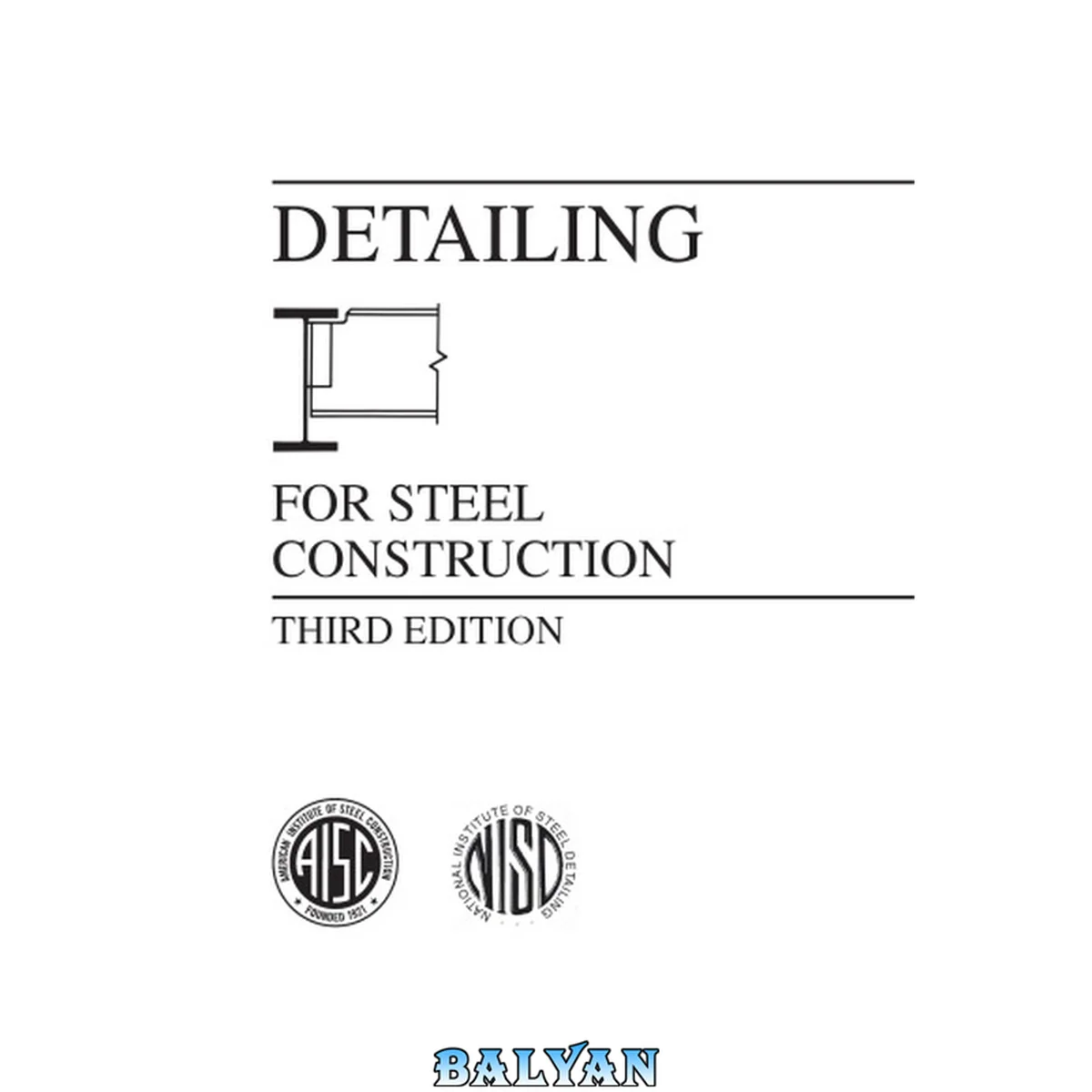 جلد کتاب AISC: Detailing for Steel Construction (hardcover, 3rd)