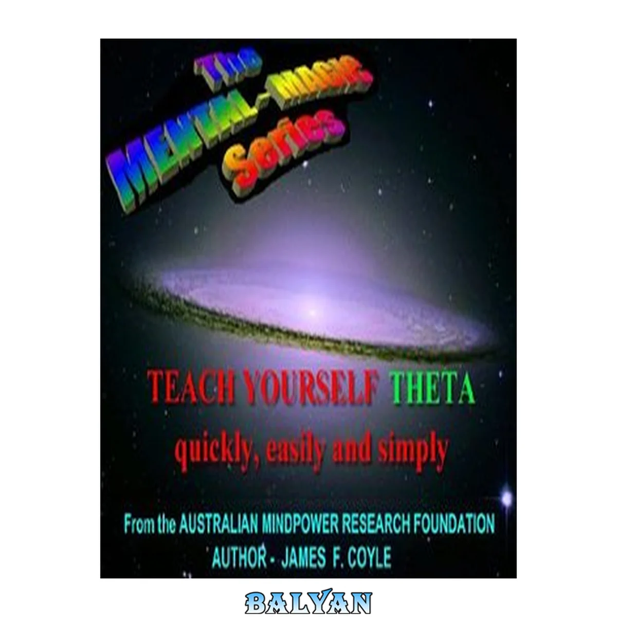 جلد کتاب TEACH YOURSELF THETA quickly, easily and simply! (The MENTAL MAGIC series Book 10)