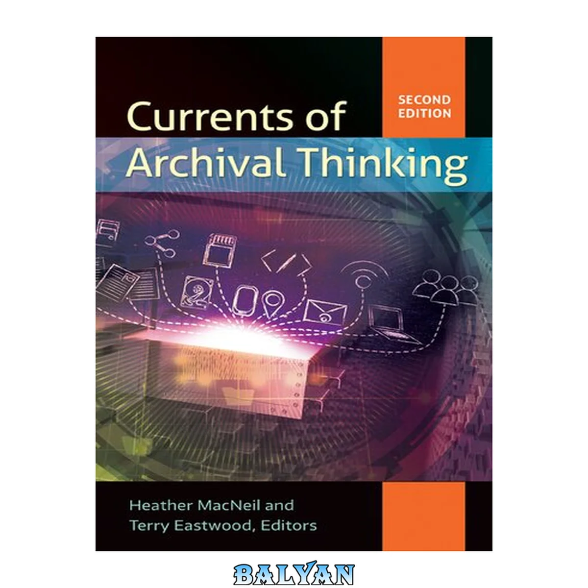 جلد کتاب Currents of Archival Thinking, 2nd Edition
