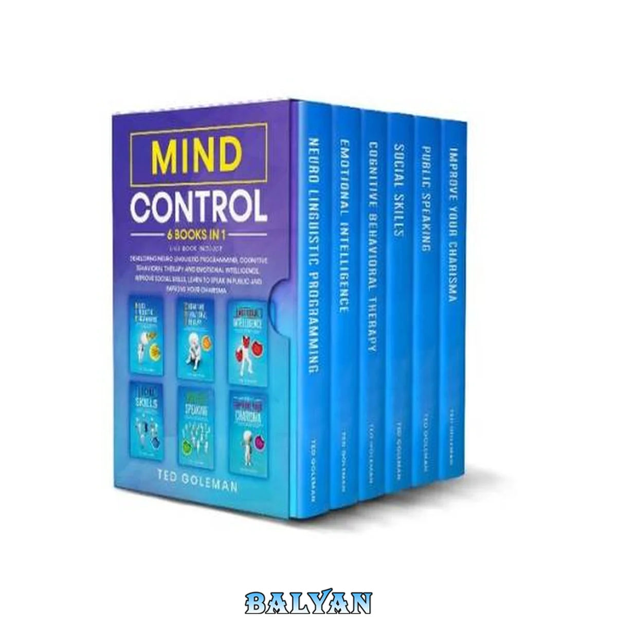 جلد کتاب Mind Control: 6 books in 1- Developing Neuro Linguistic Programming, Cognitive Behavioral Therapy and Emotional Intelligence. Improve social skills, learn to speak in public and improve your charisma