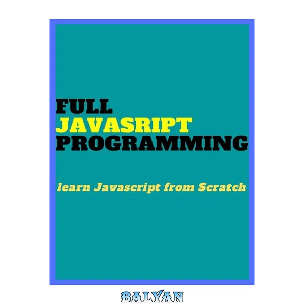 FULL Javascript PROGRAMMING: Learn JAVASCRIPT from Scratch