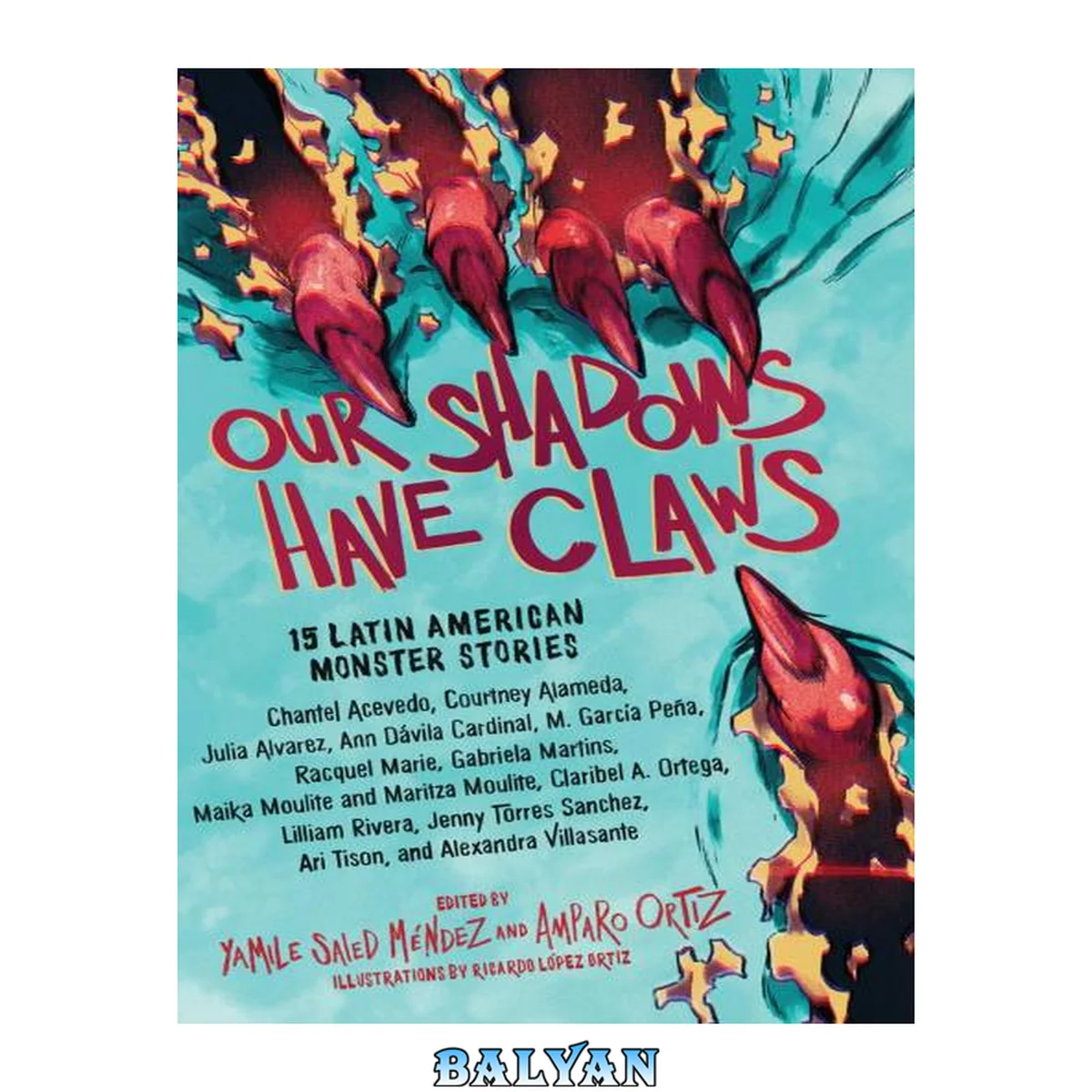 جلد کتاب Our Shadows Have Claws : 15 Latin American Monster Stories