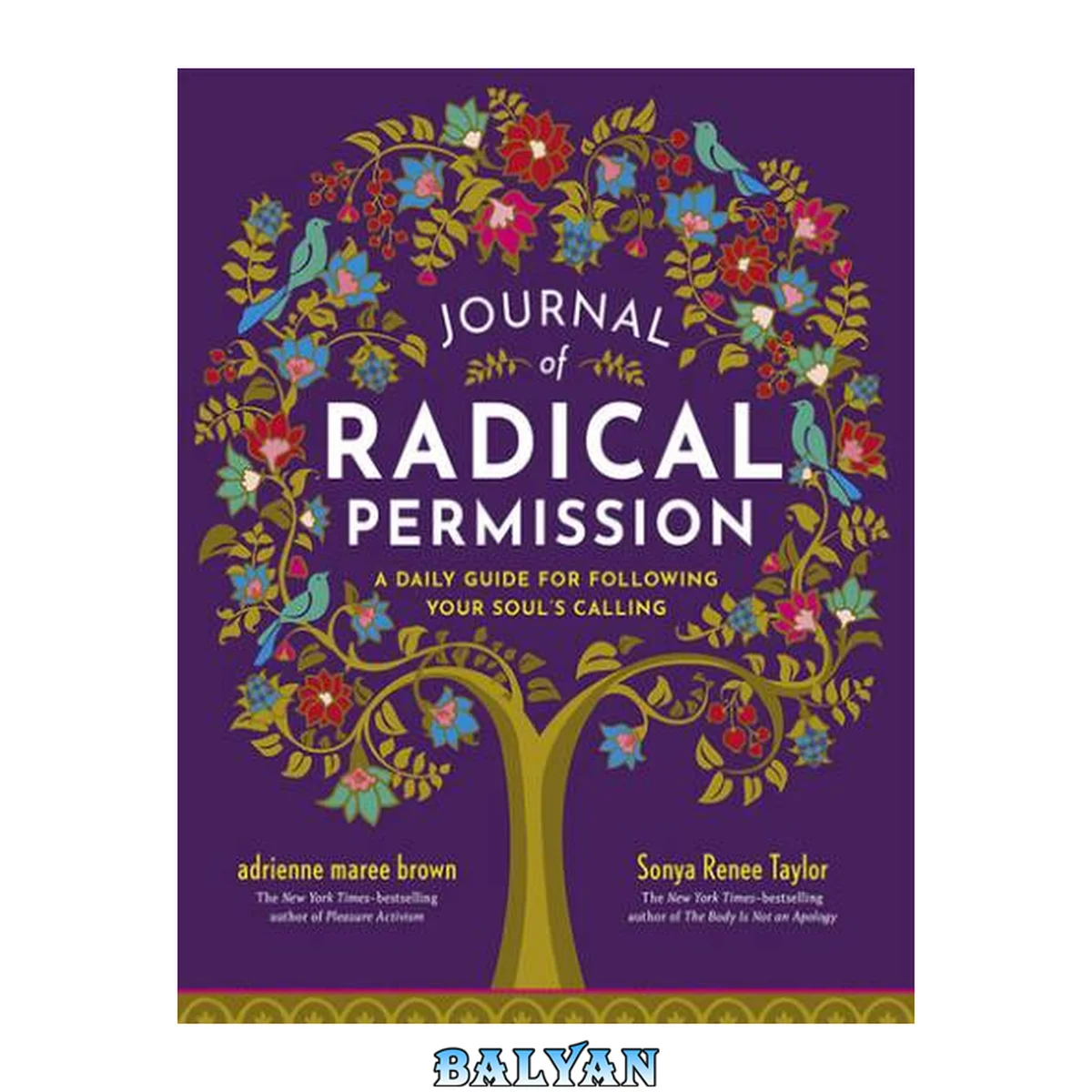 جلد کتاب Journal of radical permission : a daily guide for following your soul's calling