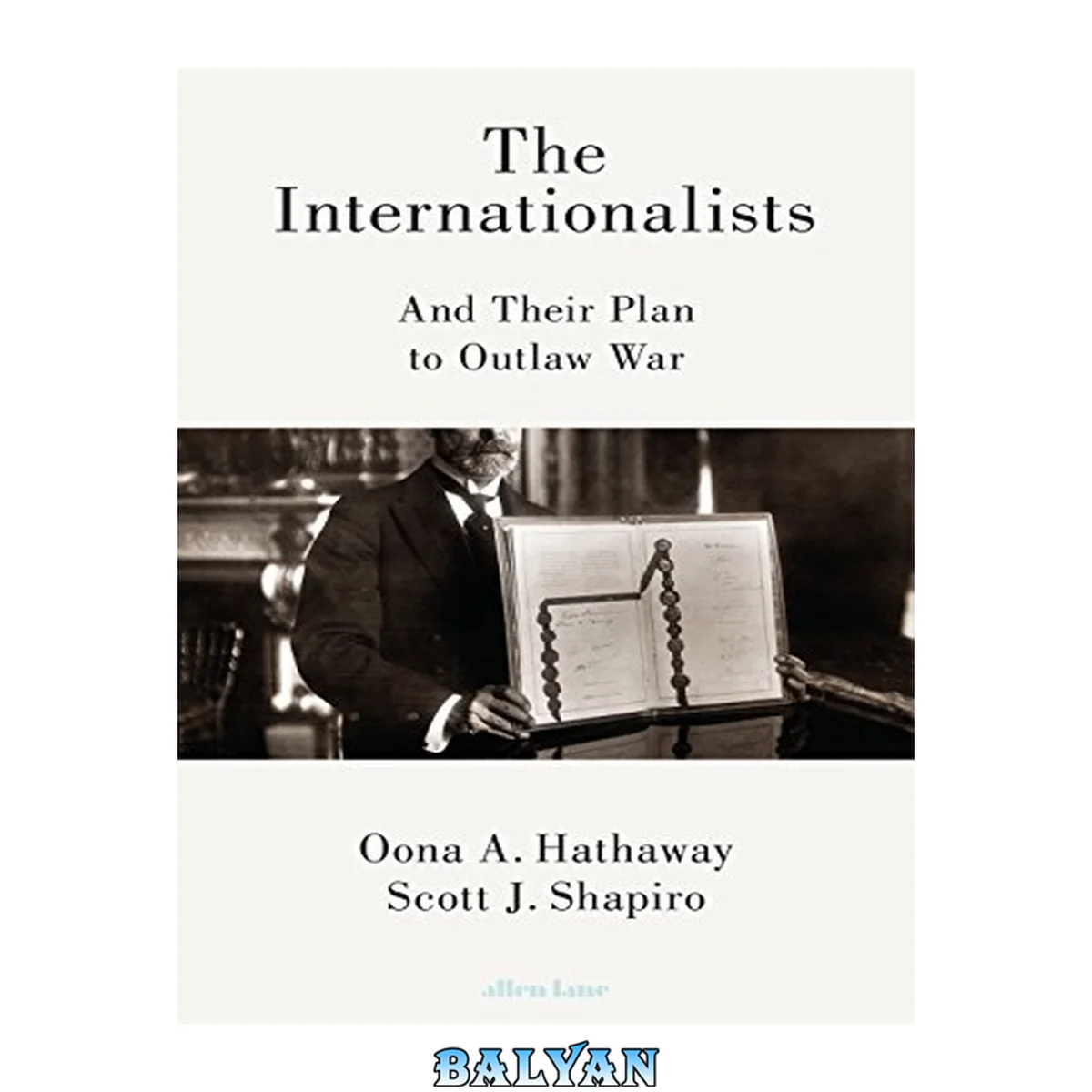 جلد کتاب The internationalists : and their plan to outlaw war