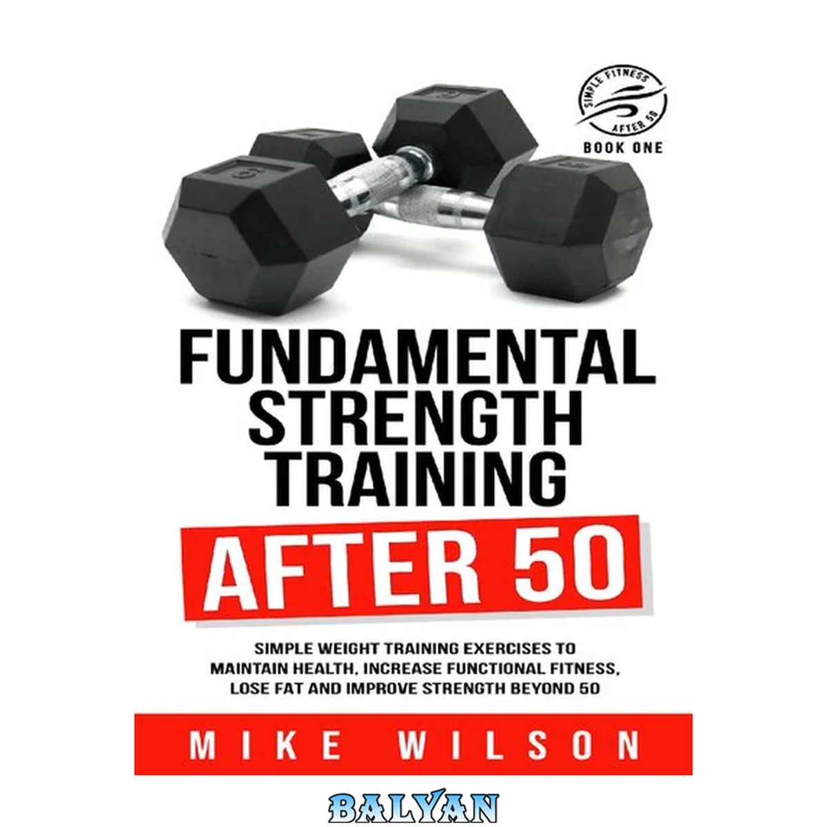جلد کتاب Fundamental Strength Training After 50