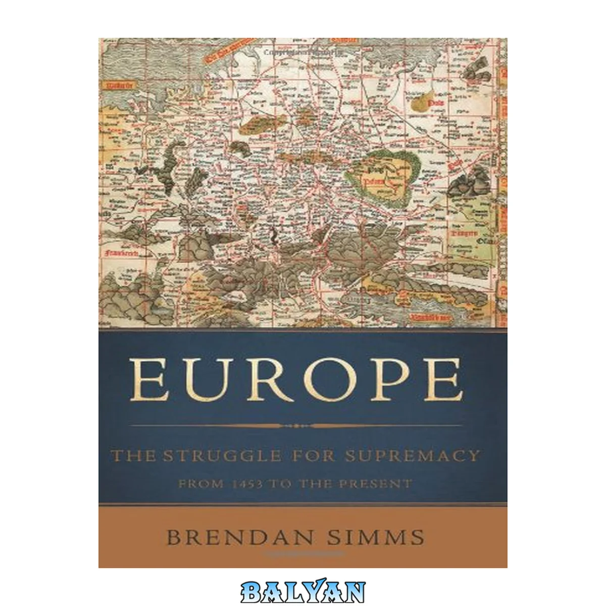 جلد کتاب Europe : The Struggle for Supremacy, From 1453 to the Present