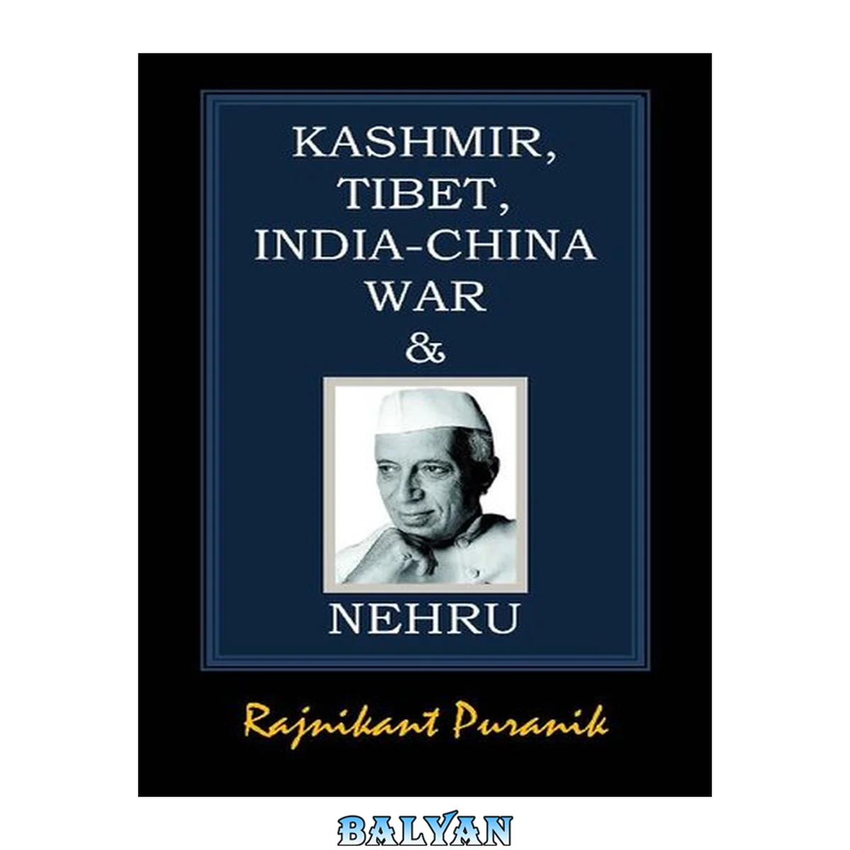 جلد کتاب Kashmir, Tibet, India-China War &amp; Nehru