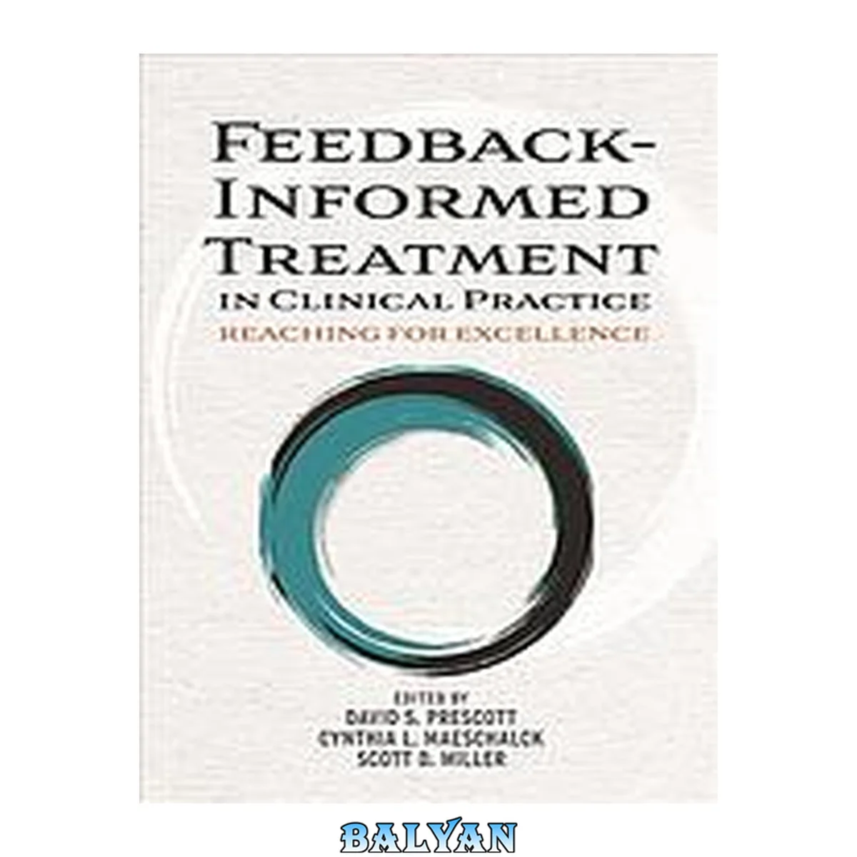 جلد کتاب Feedback-informed treatment in clinical practice : reaching for excellence