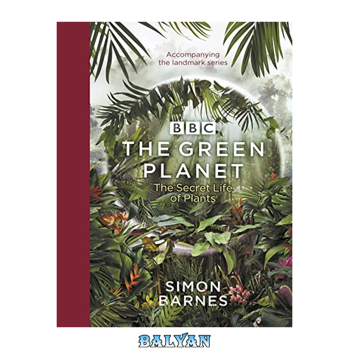 جلد کتاب The green planet : the secret life of plants