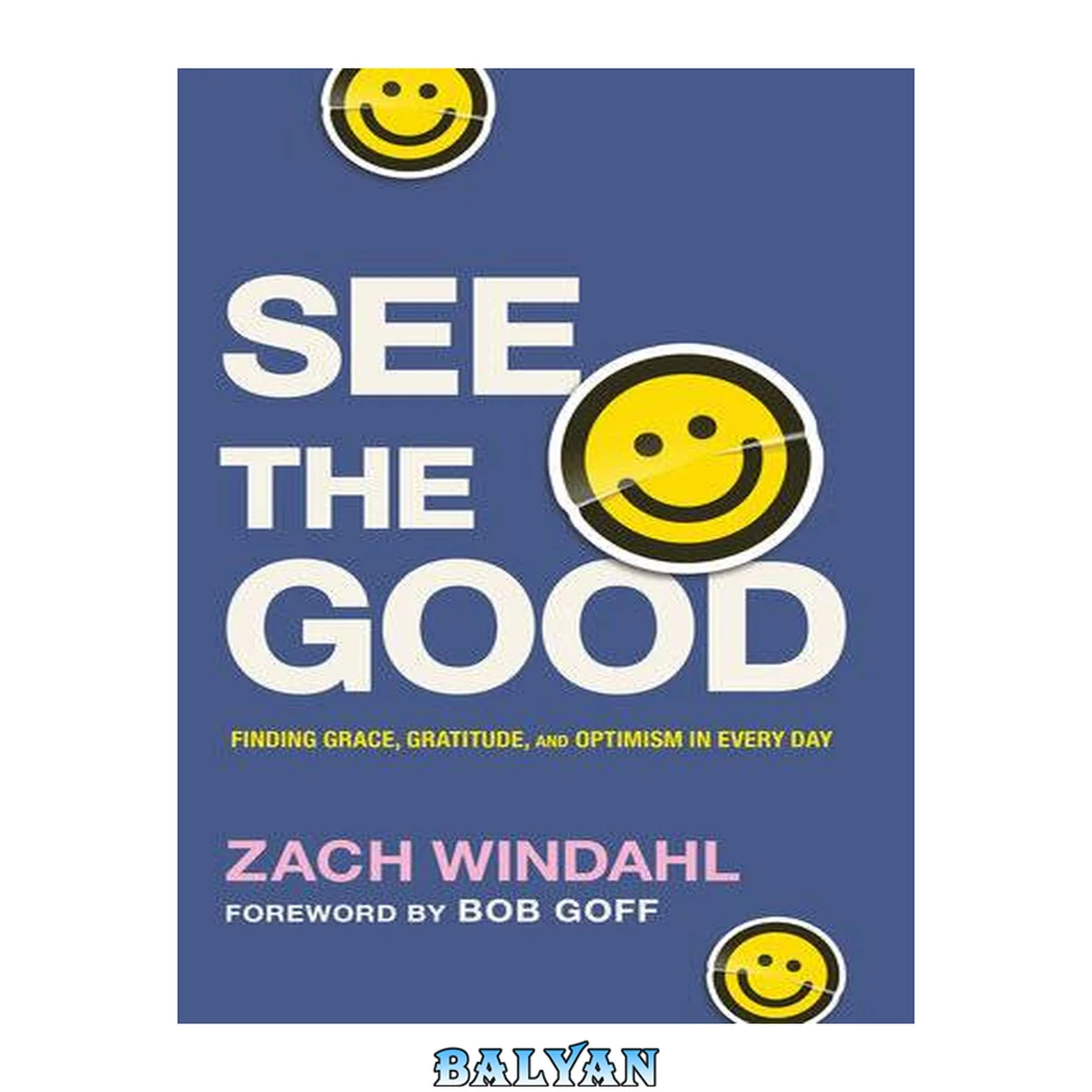 جلد کتاب See the good : finding grace, gratitude, and optimism in every day