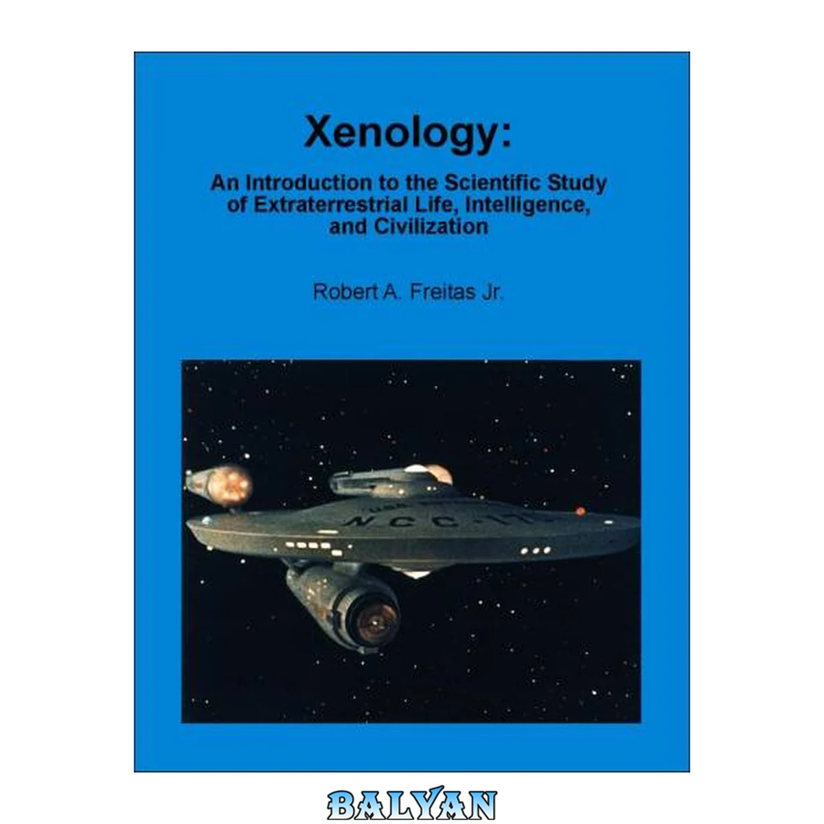 جلد کتاب Xenology - An Introduction to the Scientific Study of Extraterrestrial Life Inteliggence and Civilization