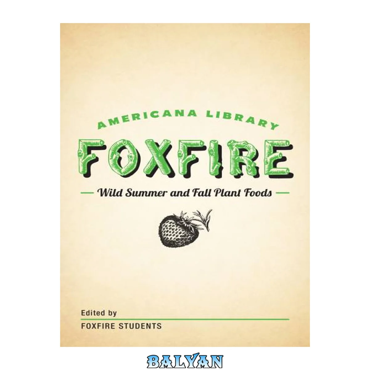 جلد کتاب Wild Summer and Fall Plant Foods : The Foxfire Americana Library (8)