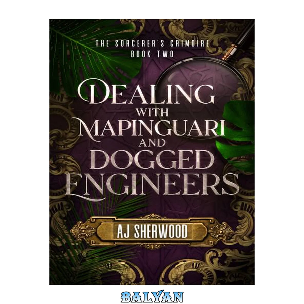 جلد کتاب Dealing With Mapinguari and Dogged Engineers (The Sorcerer's Grimoire Book 2)