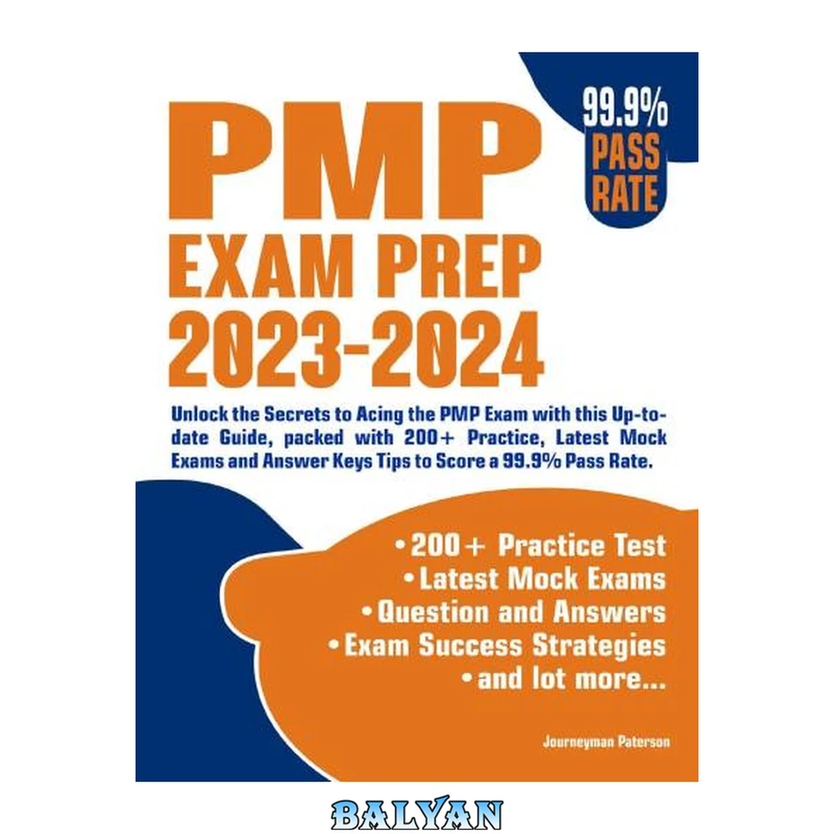 جلد کتاب PMP Exam Prep 2023-2024 Simplified: Unlock the Secrets to Acing the PMP Exam with this Up-to-date Guide, packed with 200+ Practice, Latest Mock Exams and Answer Keys &amp; Tips to Score a 99.9% Pass Rate
