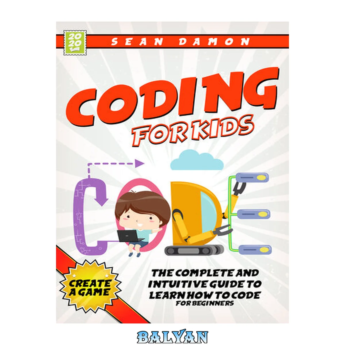 جلد کتاب Coding for Kids : The Complete And Intuitive Guide To Learn How To Code For Beginners