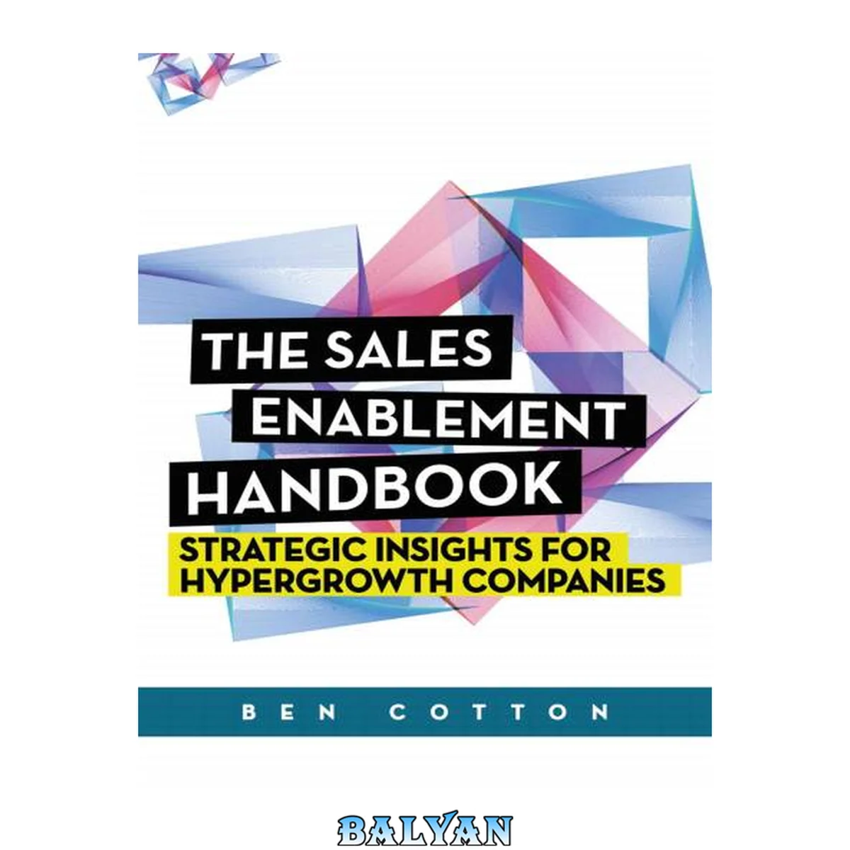 جلد کتاب The Sales Enablement Handbook: Strategic Insights for Hypergrowth Companies