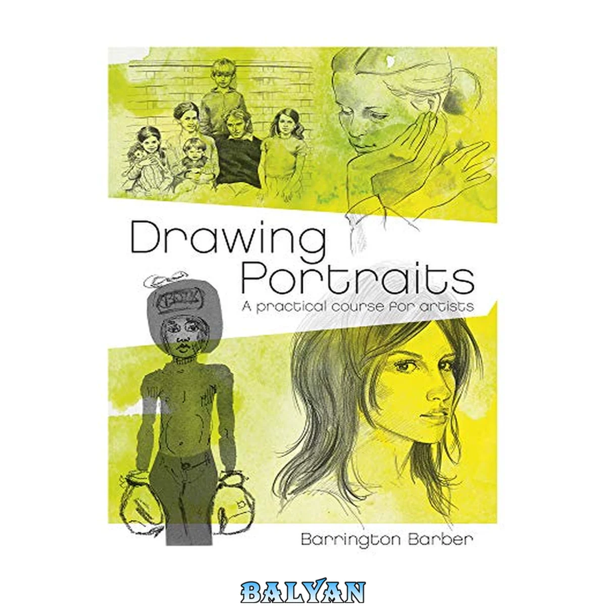 جلد کتاب Drawing Portraits: A Practical Course for Artists