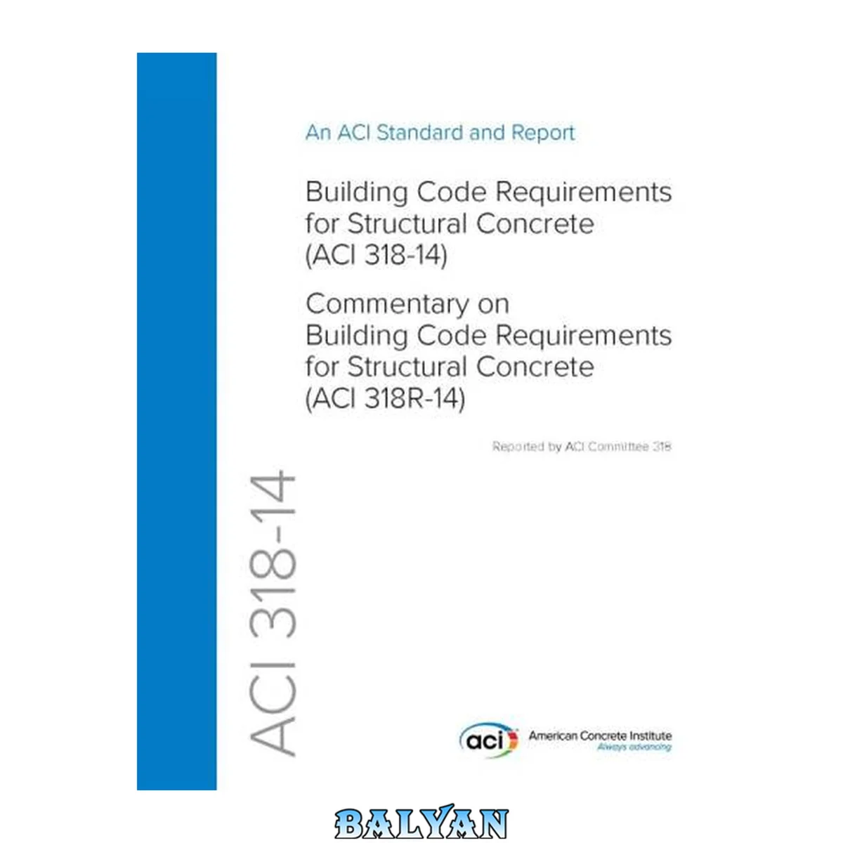 جلد کتاب ACI 318-14: Building Code Requirements for Structural Concrete and Commentary