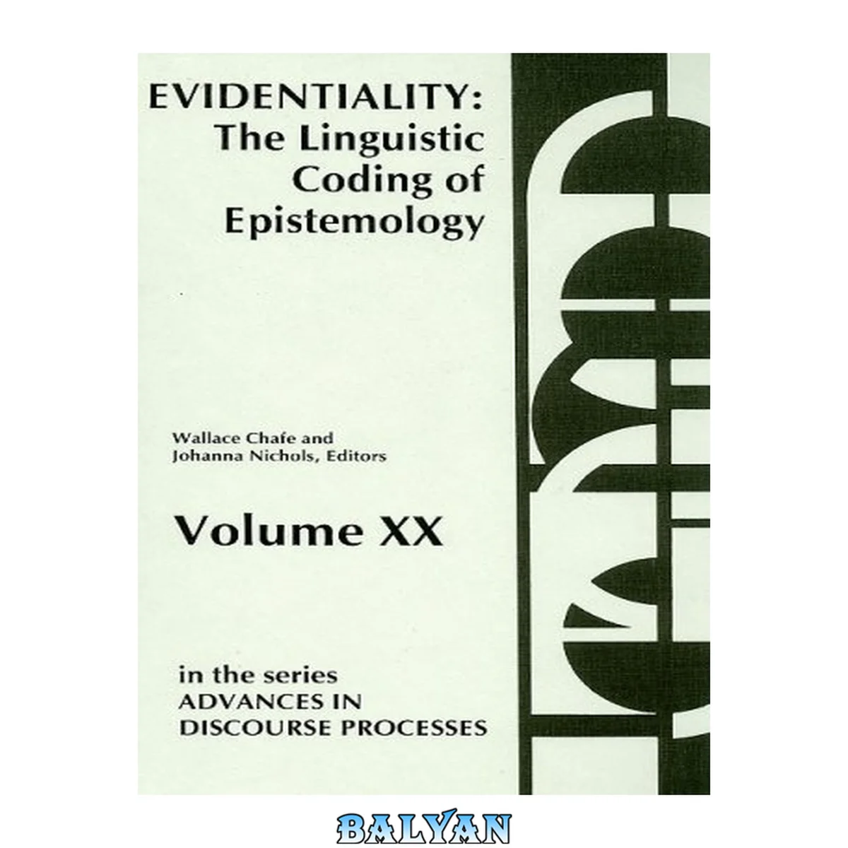 جلد کتاب Evidentiality: The Linguistic Coding of Epistemology (Advances in Discourse Processes) (v. 20)