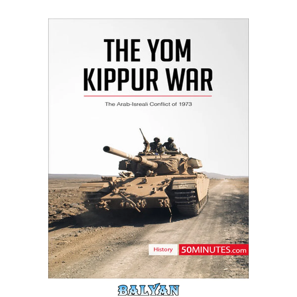 جلد کتاب The Yom Kippur War : The Arab-Israeli Conflict of 1973